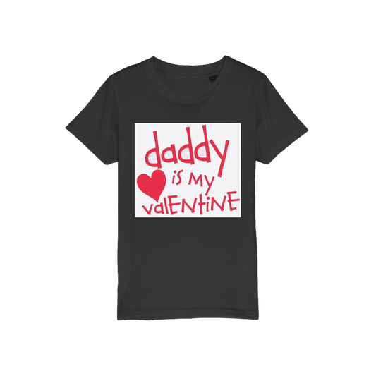 Daddy's my Valentine Organic Jersey Kids T-Shirt - DirectlyPersonalised