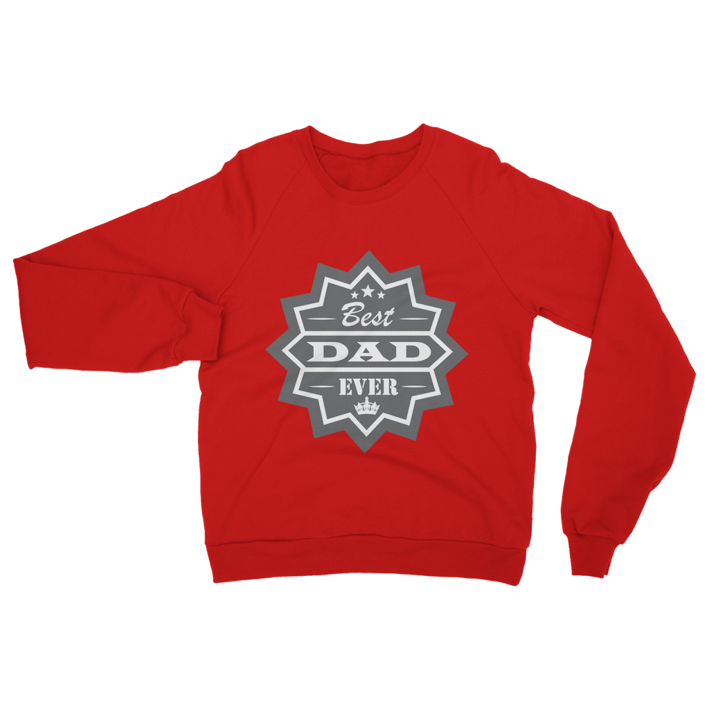 Best Dad Ever Classic Adult Sweatshirt - DirectlyPersonalised