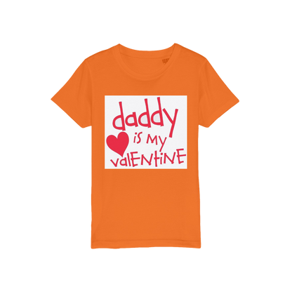 Daddy's my Valentine Organic Jersey Kids T-Shirt - DirectlyPersonalised