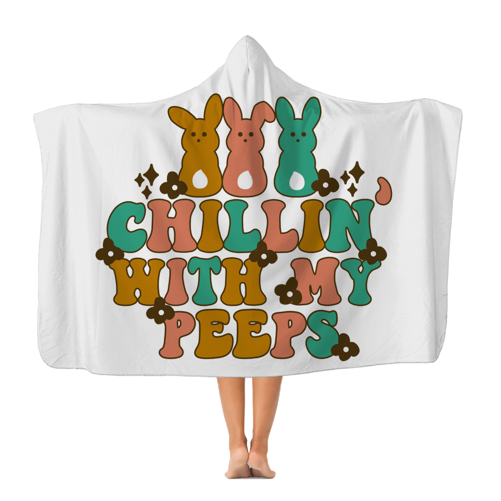 Chillin with my peeps Classic Adult Hooded Blanket - DirectlyPersonalised