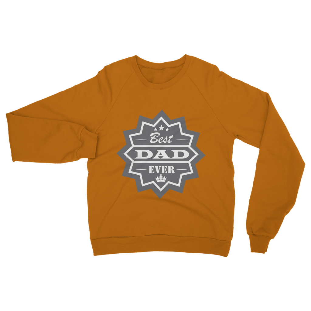 Best Dad Ever Classic Adult Sweatshirt - DirectlyPersonalised
