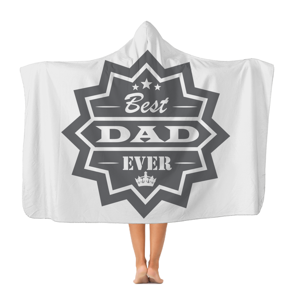 Best Dad Ever Classic Adult Hooded Blanket