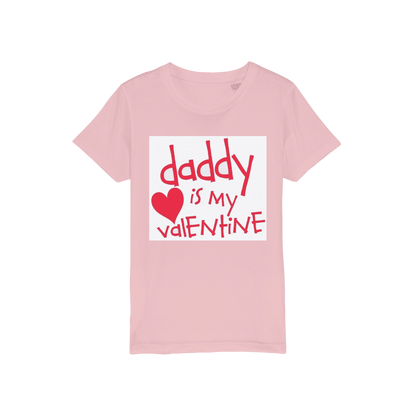 Daddy's my Valentine Organic Jersey Kids T-Shirt - DirectlyPersonalised