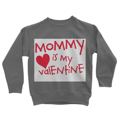 Mummys Valentine Classic Kids Sweatshirt