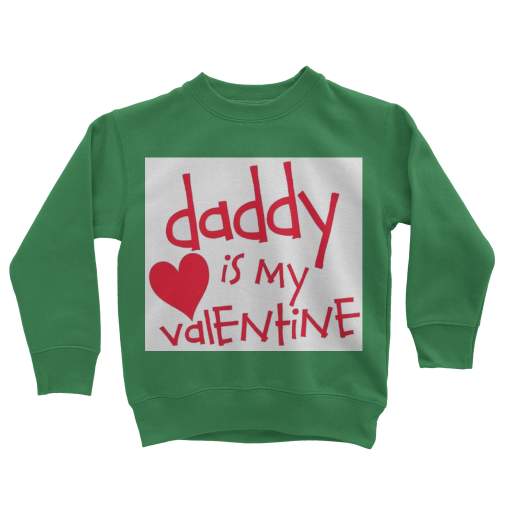 Daddy's my Valentine Classic Kids Sweatshirt - DirectlyPersonalised