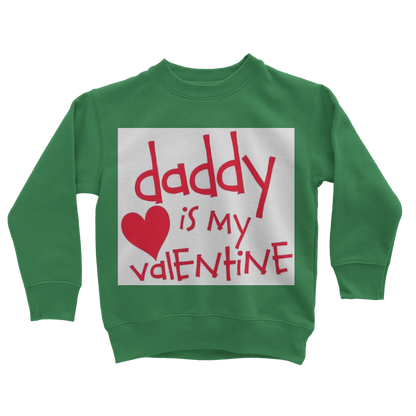 Daddy's my Valentine Classic Kids Sweatshirt - DirectlyPersonalised