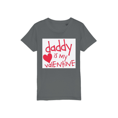 Daddy's my Valentine Organic Jersey Kids T-Shirt - DirectlyPersonalised