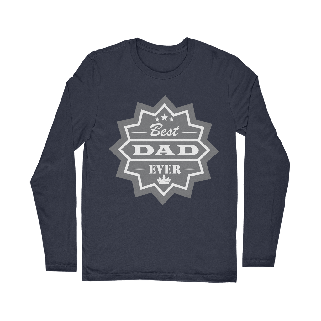 Best Dad Ever Classic Long Sleeve T-Shirt - DirectlyPersonalised