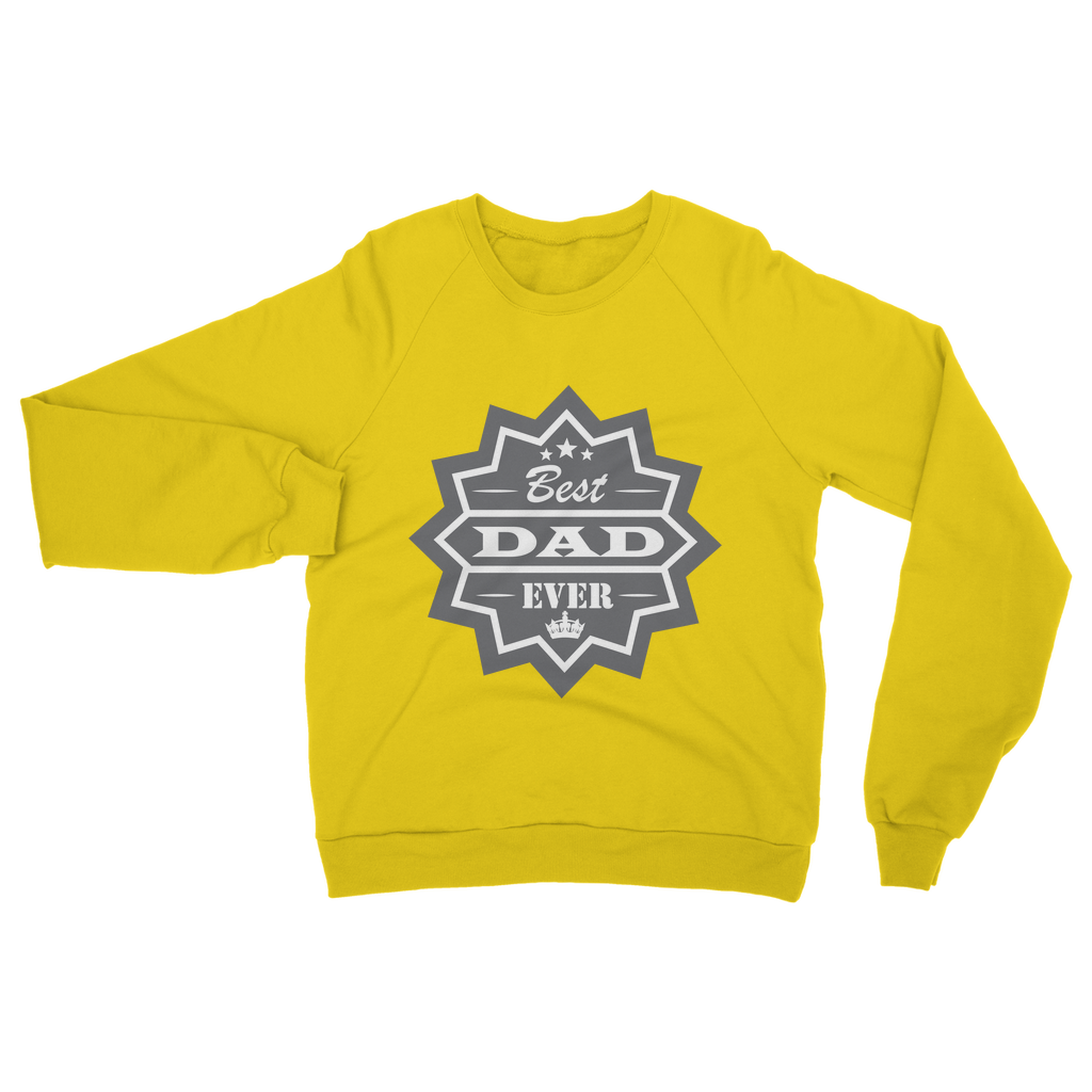 Best Dad Ever Classic Adult Sweatshirt - DirectlyPersonalised