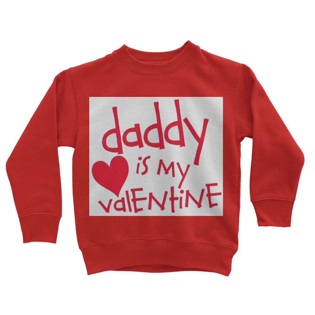 Daddy's my Valentine Classic Kids Sweatshirt - DirectlyPersonalised