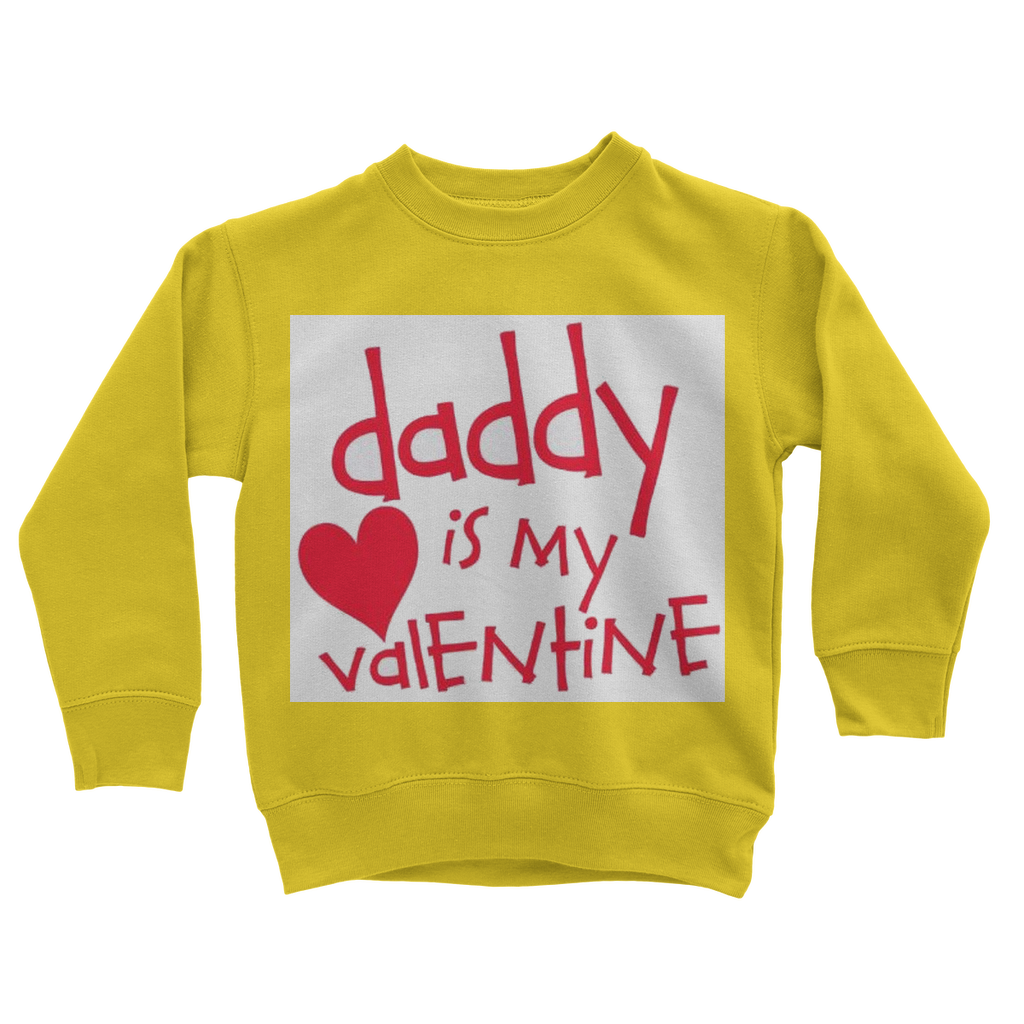 Daddy's my Valentine Classic Kids Sweatshirt - DirectlyPersonalised