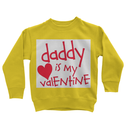 Daddy's my Valentine Classic Kids Sweatshirt - DirectlyPersonalised