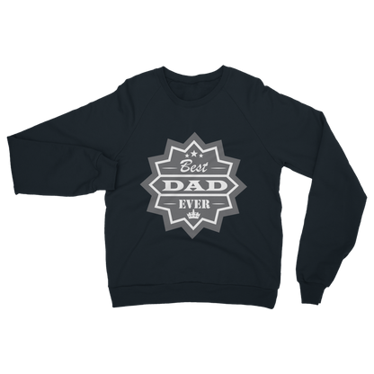 Best Dad Ever Classic Adult Sweatshirt - DirectlyPersonalised