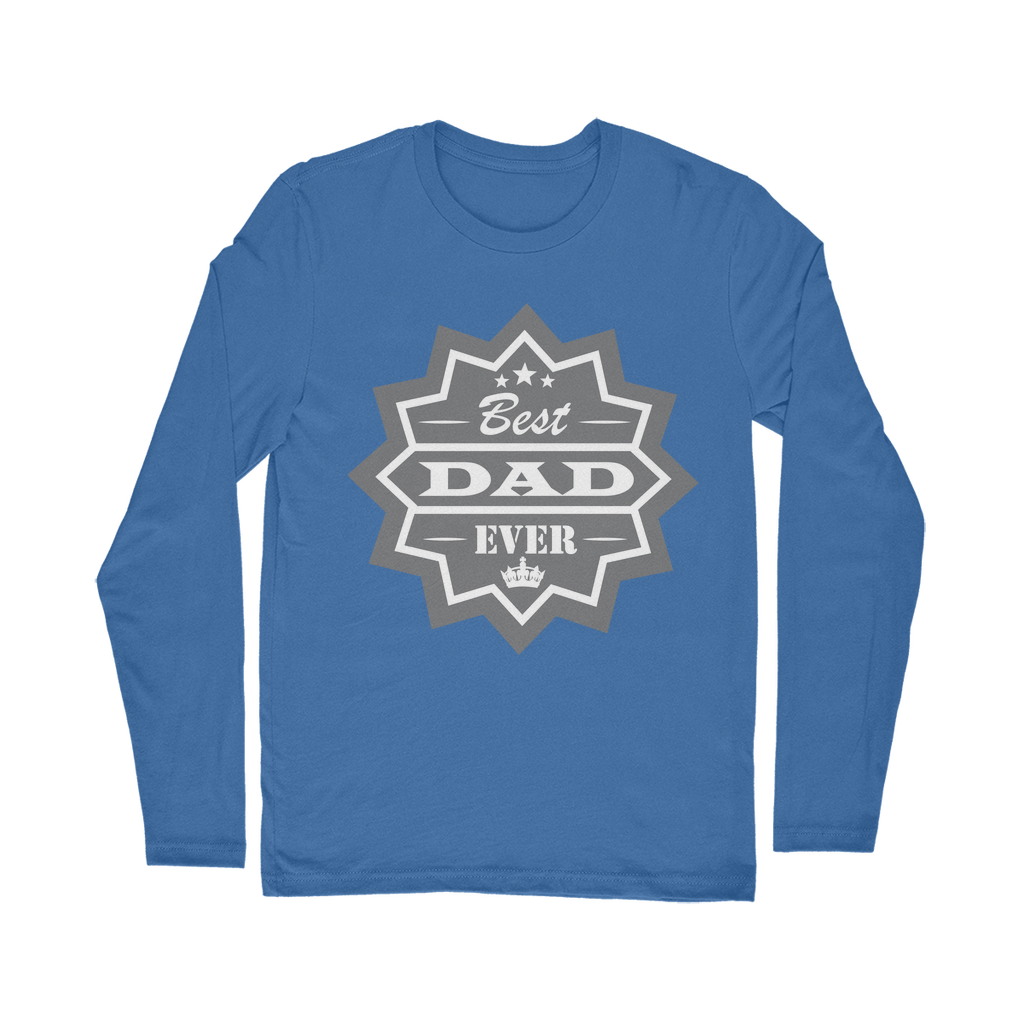 Best Dad Ever Classic Long Sleeve T-Shirt - DirectlyPersonalised