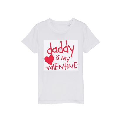 Daddy's my Valentine Organic Jersey Kids T-Shirt - DirectlyPersonalised