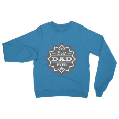 Best Dad Ever Classic Adult Sweatshirt - DirectlyPersonalised