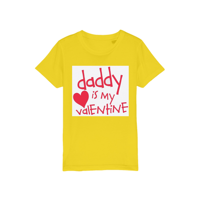 Daddy's my Valentine Organic Jersey Kids T-Shirt - DirectlyPersonalised