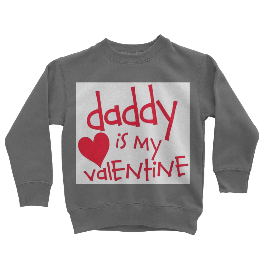 Daddy's my Valentine Classic Kids Sweatshirt - DirectlyPersonalised