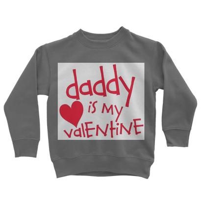 Daddy's my Valentine Classic Kids Sweatshirt - DirectlyPersonalised