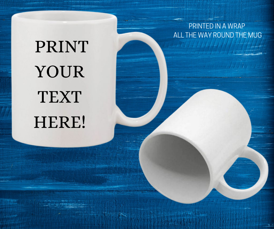 Classic Durham Mug - Print Your Text - Sublimated Coating - Print in full Color-11oz