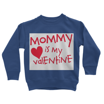 Mummys Valentine Classic Kids Sweatshirt - DirectlyPersonalised