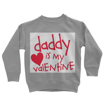 Daddy's my Valentine Classic Kids Sweatshirt - DirectlyPersonalised