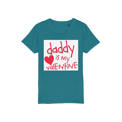 Daddy's my Valentine Organic Jersey Kids T-Shirt - DirectlyPersonalised