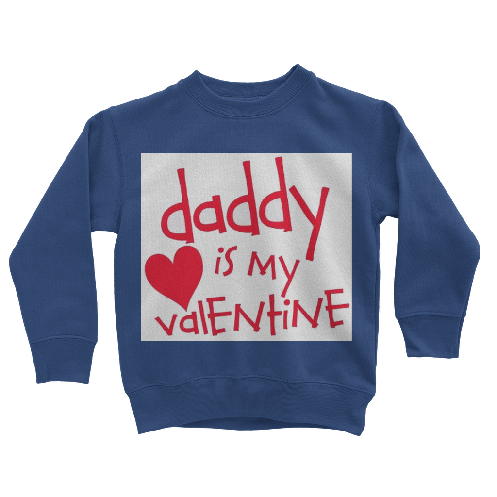 Daddy's my Valentine Classic Kids Sweatshirt - DirectlyPersonalised