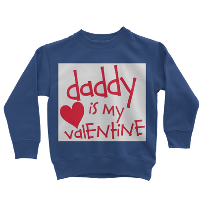 Daddy's my Valentine Classic Kids Sweatshirt - DirectlyPersonalised