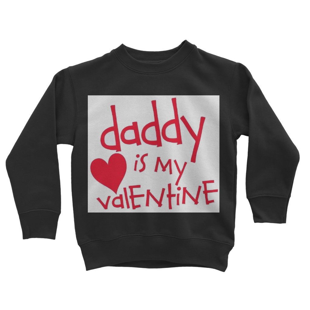 Daddy's my Valentine Classic Kids Sweatshirt - DirectlyPersonalised