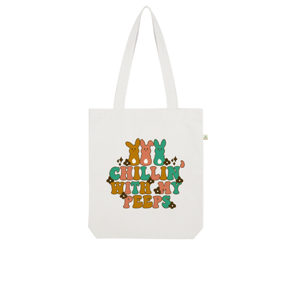 Chillin with my peeps Organic Tote Bag - DirectlyPersonalised