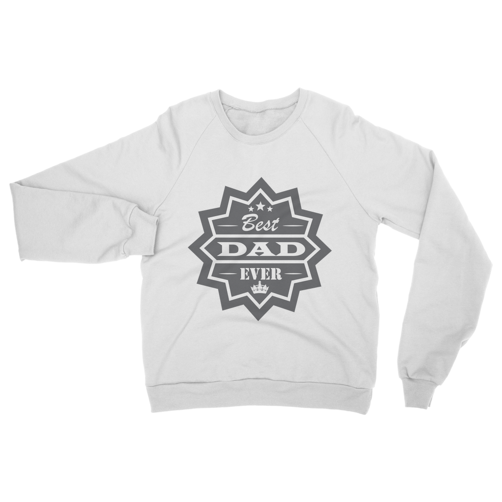 Best Dad Ever Classic Adult Sweatshirt - DirectlyPersonalised