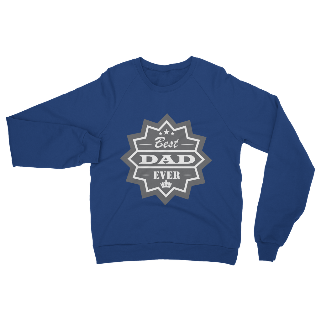 Best Dad Ever Classic Adult Sweatshirt - DirectlyPersonalised