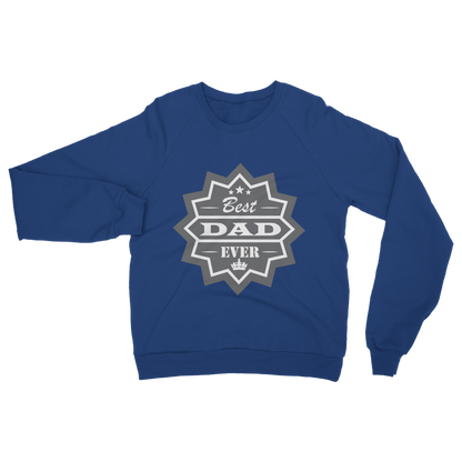 Best Dad Ever Classic Adult Sweatshirt - DirectlyPersonalised