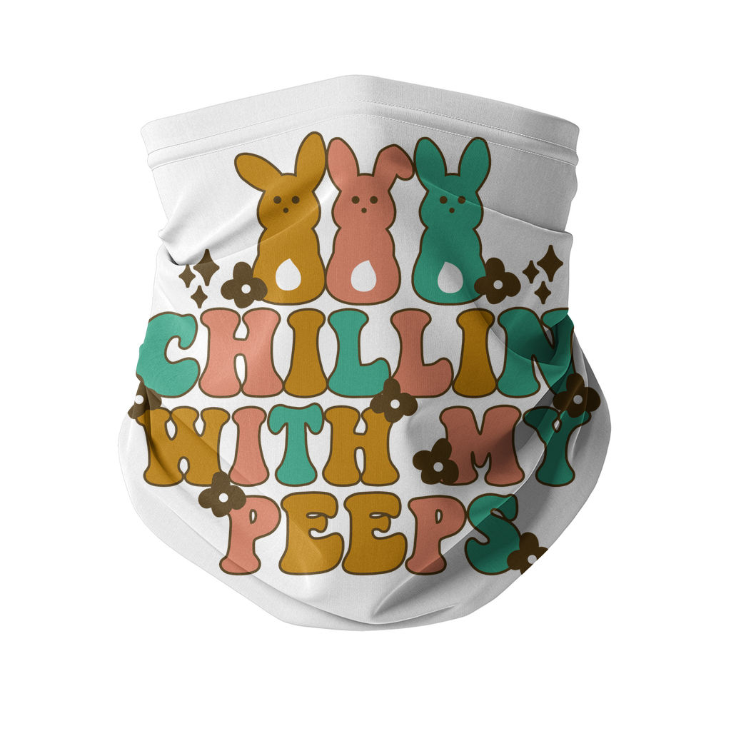 Chillin with my peeps Sublimation Neck Gaiter - DirectlyPersonalised