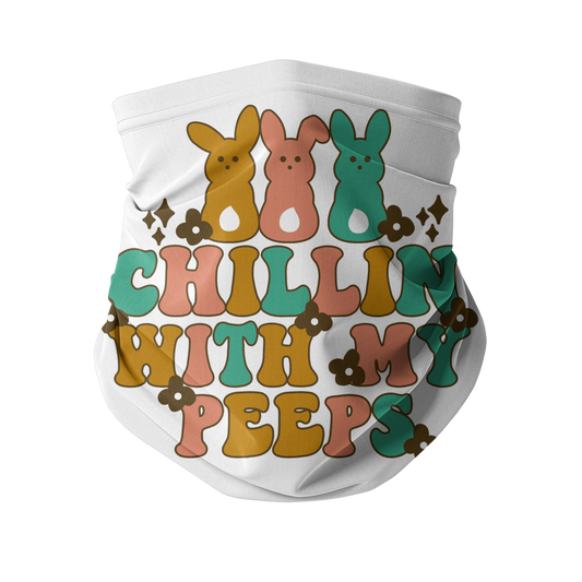 Chillin with my peeps Sublimation Neck Gaiter - DirectlyPersonalised