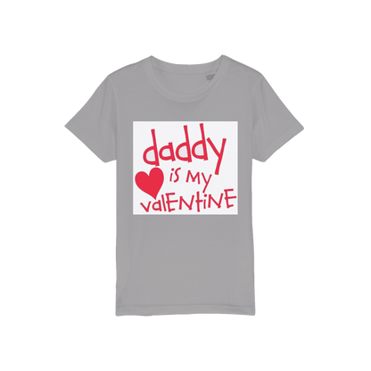 Daddy's my Valentine Organic Jersey Kids T-Shirt - DirectlyPersonalised