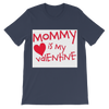 Mummys Valentine Premium Kids T-Shirt