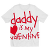 Daddy's my Valentine Sublimation Kids T-Shirt