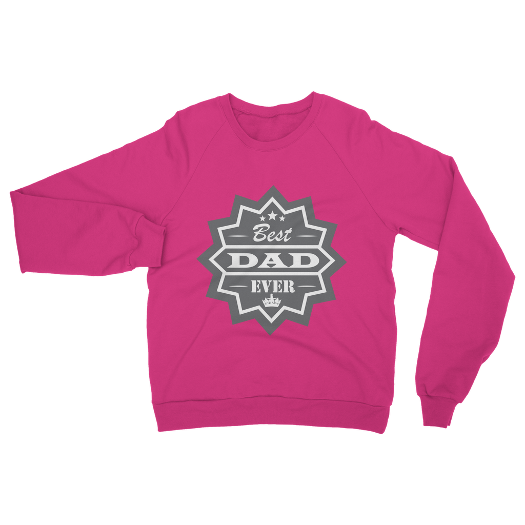 Best Dad Ever Classic Adult Sweatshirt - DirectlyPersonalised